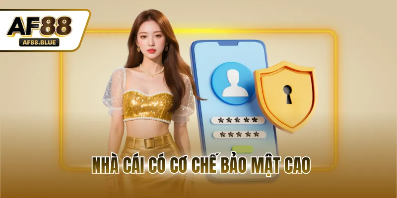 Nhà cái có cơ chế bảo mật cao